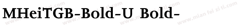 MHeiTGB-Bold-U Bold字体转换